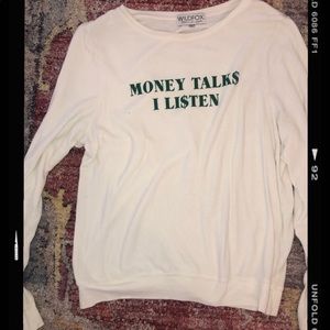 Wildfox Money Talks I listen longsleeve shirt